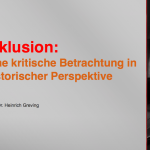 2013_Heinrich_Greving_Inklusion_Eine_kritische_Betrachtung_in _historischer_Perspektive